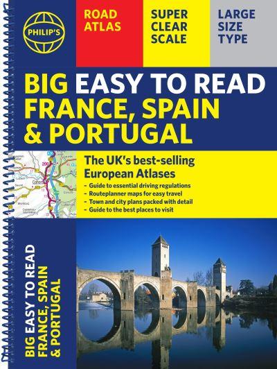 Philip's Big Easy To Read France, Spain &#38; Portugal Road Atlas