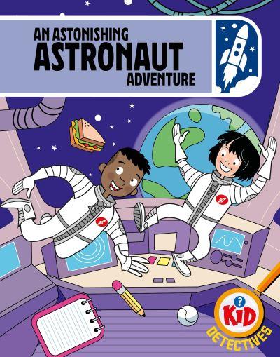 An Astonishing Astronaut Adventure