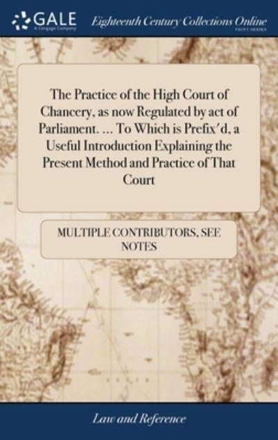 The Practice of the High Court of Chancery, As Now Regulated