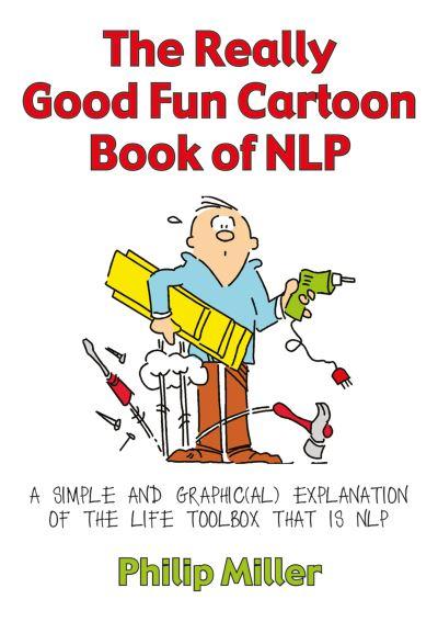 The Really Good Fun Cartoon Book of NLP