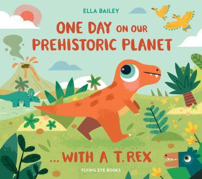 One Day on Our Prehistoric Planet...With a T.Rex