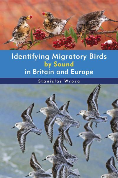 Identifying Migratory Birds By Sound in Britain and Europe