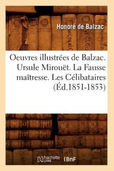 Oeuvres Illustrées De Balzac. Ursule Mirouët. La Fausse Maît