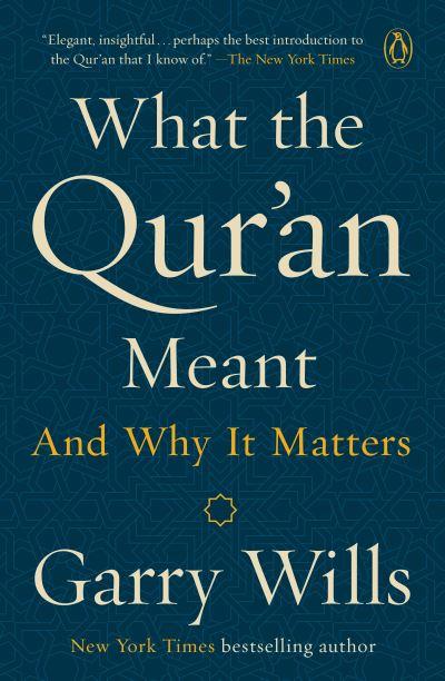 What the Qur'an Meant and Why it Matters