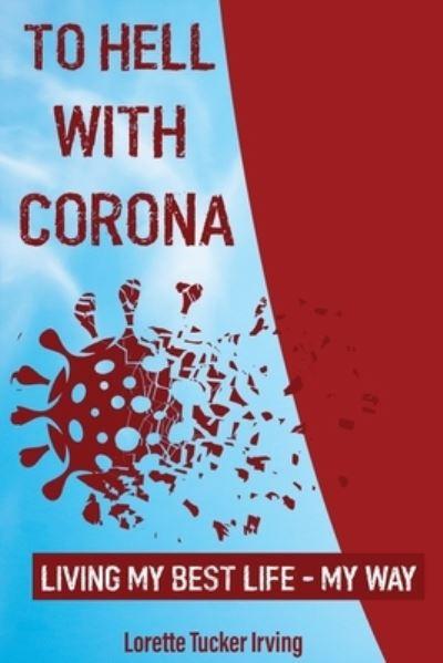 To Hell With Corona