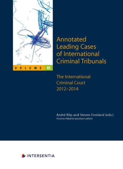 Annotated Leading Cases of International Criminal Tribunals - Volume 61
