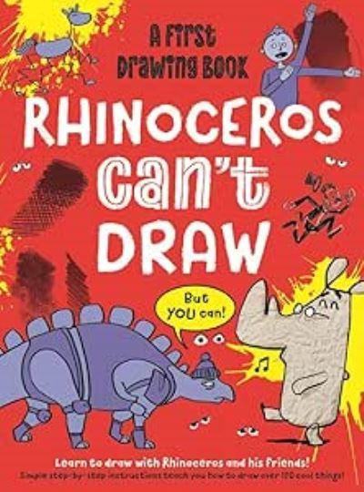 Rhinoceros Can't Draw, But You Can!