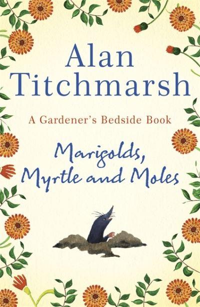 Marigolds, Myrtle and Moles