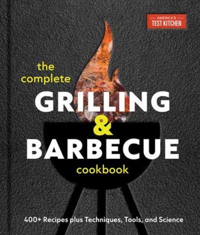 Complete Grilling and Barbecue Cookbook, The
