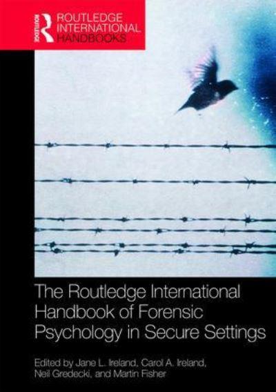 The Routledge International Handbook of Forensic Psychology