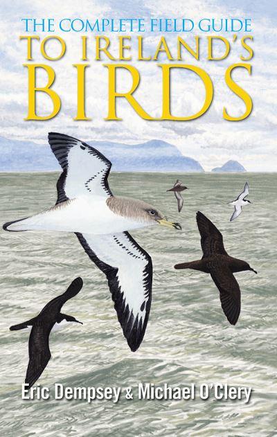 The Complete Field Guide To Ireland's Birds
