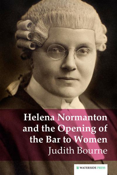 Helena Normanton and the Opening of the Bar To Women