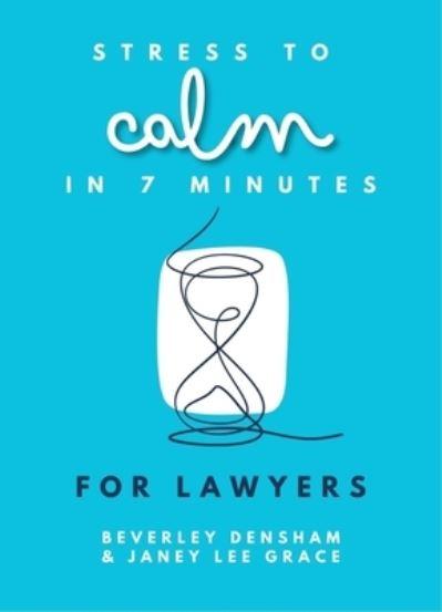 Stress To Calm in 7 Minutes For Lawyers