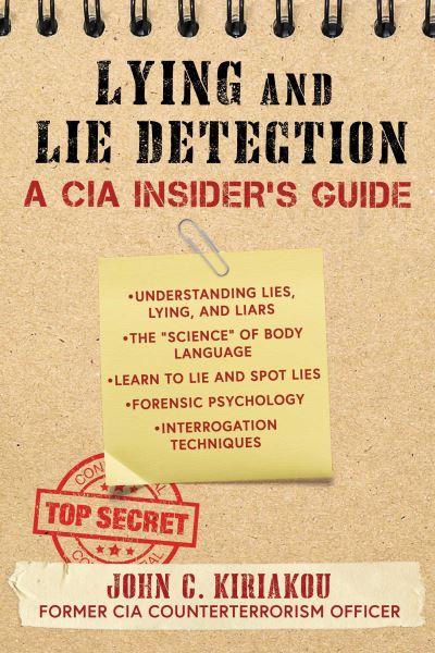 The CIA Guide To Lying and Lie Detection