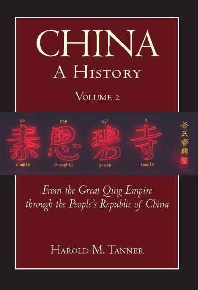 China Volume II From the Great Qing Empire To the People's Republic of China (1644-2009)