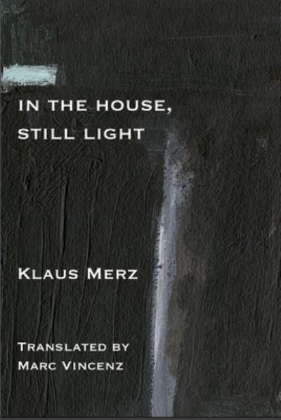 In the House, Still Light