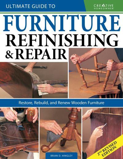 Ultimate Guide To Furniture Repair & Refinishing