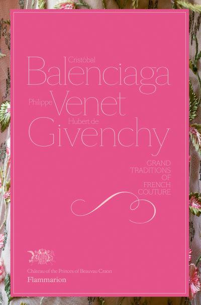 Cristóbal Balenciaga, Philippe Venet, Hubert De Givenchy
