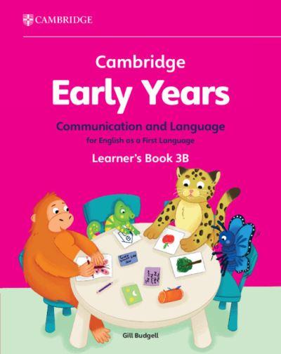 Cambridge Early Years Communication and Language For English As a First Language Learner's Book 3B