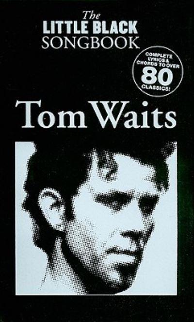 The Little Black Songbook. Tom Waits