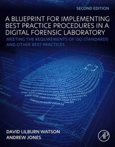 A Blueprint For Implementing Best Practice Procedures in a Digital Forensic Laboratory