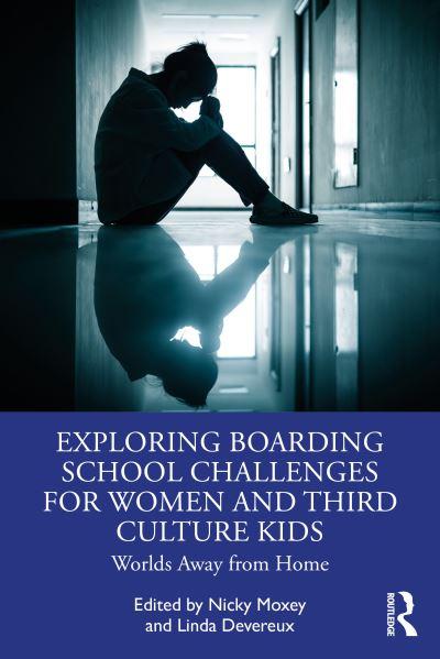 Exploring Boarding School Challenges For Women and Third Culture Kids
