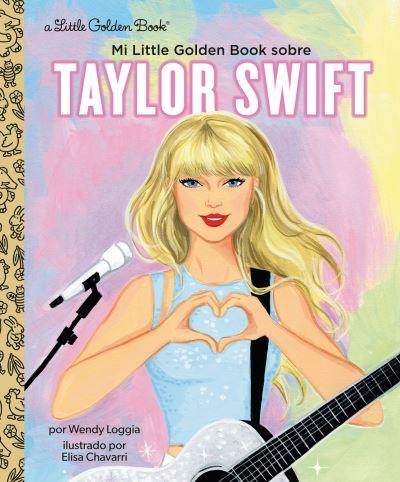 Mi Little Golden Book Sobre Taylor Swift (My Little Golden Book About Taylor Swift Spanish Edition)