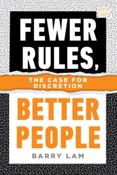 Fewer Rules, Better People