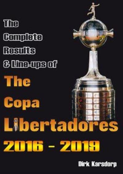 The Complete Results & Line-Ups of the Copa Libertadores 201