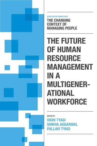The Future of Human Resource Management in a Multigenerational Workforce