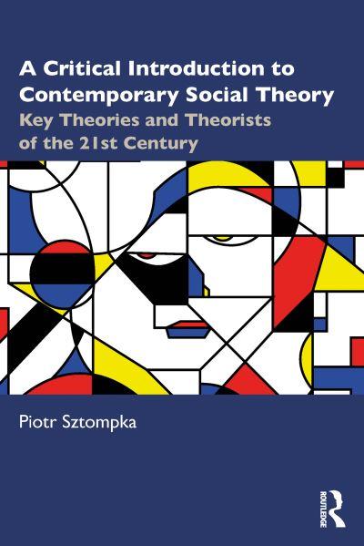 A Critical Introduction To Contemporary Social Theory