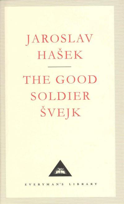 The Good Soldier Svejk and His Fortunes in the World War