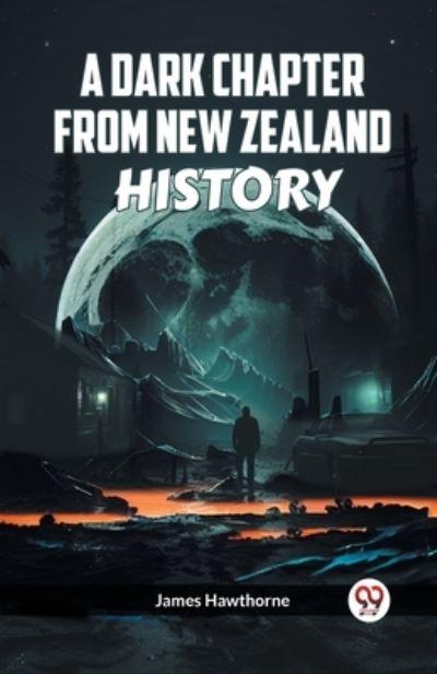 A Dark Chapter From New Zealand History