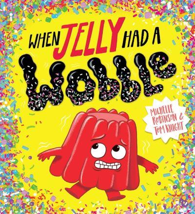When Jelly Had a Wobble P/B