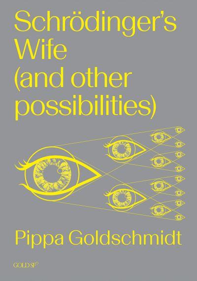 Schrödinger's Wife (and Other Possibilities)
