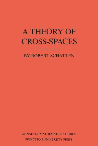 A Theory of Cross-Spaces