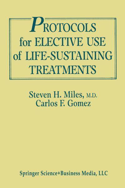 Protocols For Elective Use of Life-Sustaining Treatments