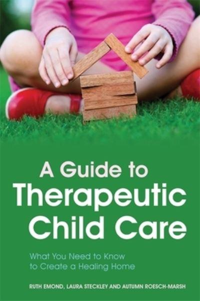 A Guide To Therapeutic Child Care
