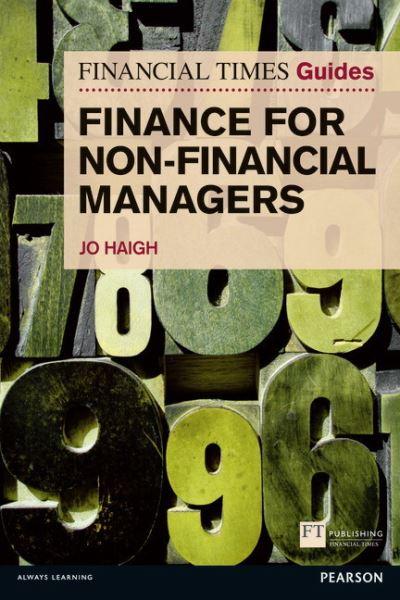 The Financial Times Guide To Finance For Non-Financial Managers