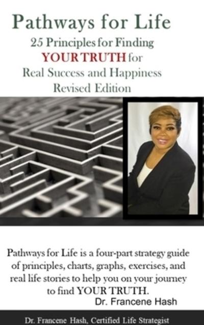 Pathways For Life - 25 Principles For Finding YOUR TRUTH For Real Success and Happiness
