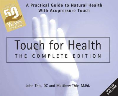 Touch For Health: The 50th Anniversary Edition