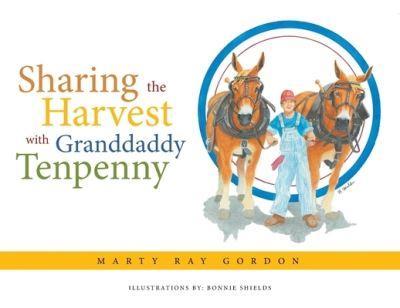 Sharing the Harvest With Granddaddy Tenpenny