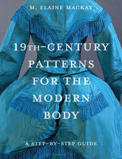 19th Century Patterns For the Modern Body