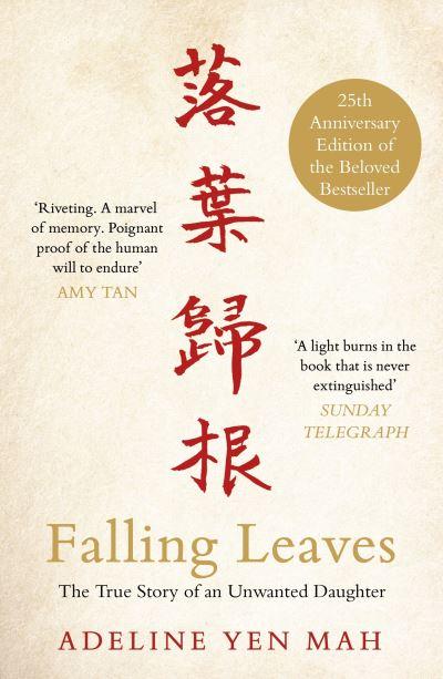 Falling Leaves Return To Their Roots the True Story of an Unwanted Chinese Daughter