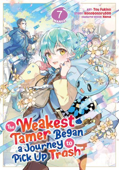 The Weakest Tamer Began a Journey To Pick Up Trash (Manga) Vol. 7