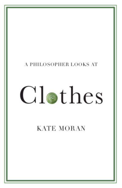 A Philosopher Looks At Clothes