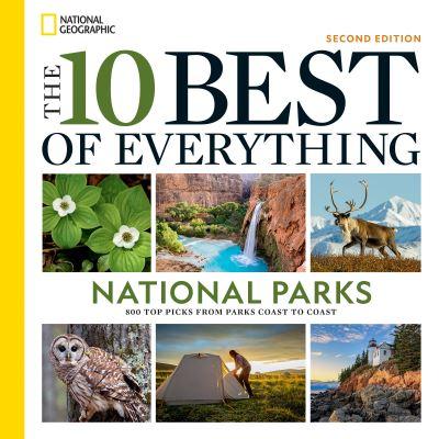 The 10 Best of Everything National Parks