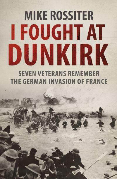 I Fought At Dunkirk