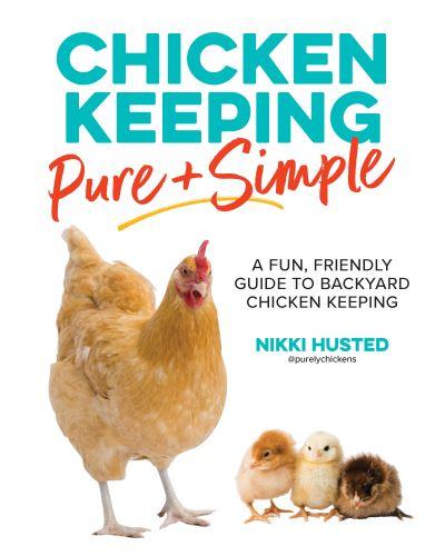 Chicken Keeping Pure And Simple TPB