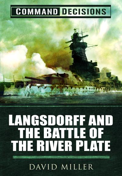 Langsdorff and the Battle of the River Plate
